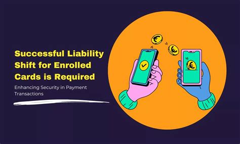 successful liability shift for enrolled card is required.|Ensuring Successful Liability Shift for Enrolled Card is。